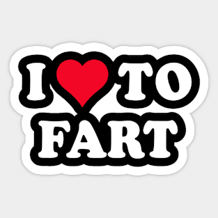 I Love To Fart Heart Funny Farting Sayings Sticker